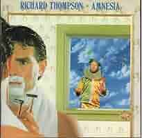 Richard Thompson Amnesia 輸入盤 Richard Thompson Amnesia 輸入盤 Amnesia (Richard Thompson
